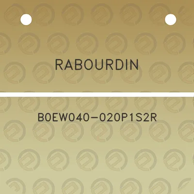 rabourdin-b0ew040-020p1s2r