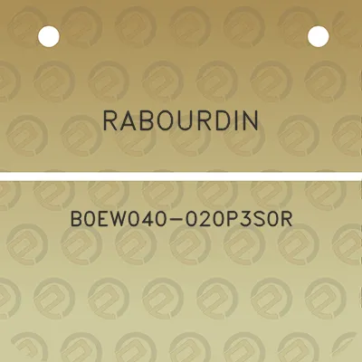 rabourdin-b0ew040-020p3s0r