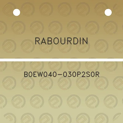 rabourdin-b0ew040-030p2s0r