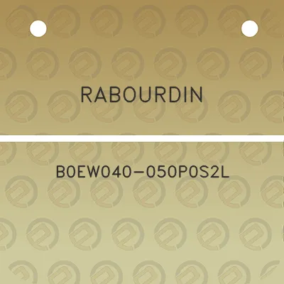 rabourdin-b0ew040-050p0s2l