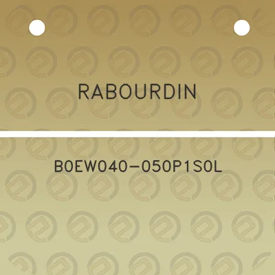 rabourdin-b0ew040-050p1s0l