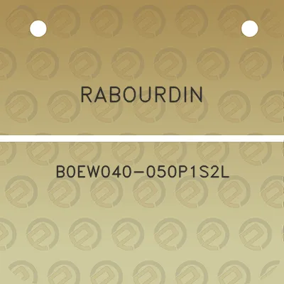 rabourdin-b0ew040-050p1s2l