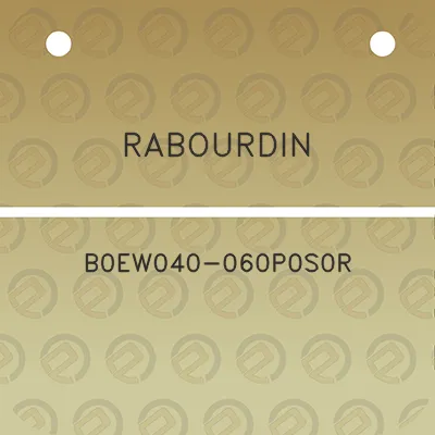 rabourdin-b0ew040-060p0s0r