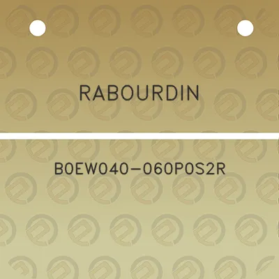 rabourdin-b0ew040-060p0s2r