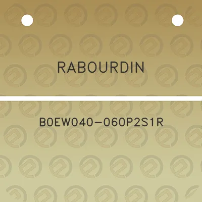 rabourdin-b0ew040-060p2s1r