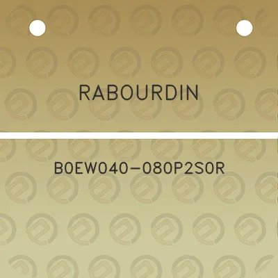 rabourdin-b0ew040-080p2s0r