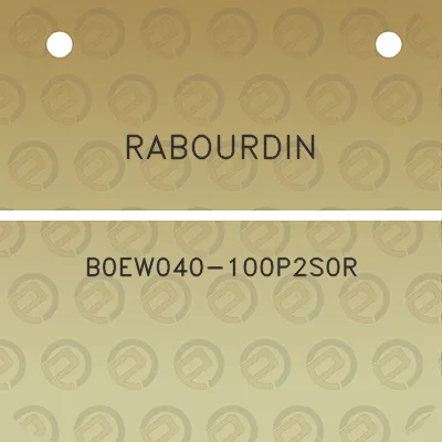 rabourdin-b0ew040-100p2s0r