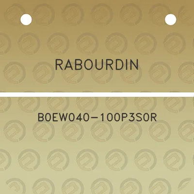 rabourdin-b0ew040-100p3s0r