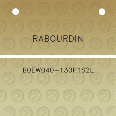 rabourdin-b0ew040-130p1s2l