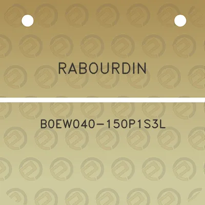 rabourdin-b0ew040-150p1s3l