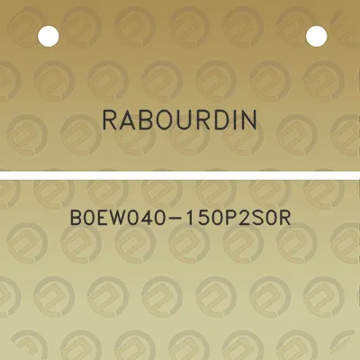 rabourdin-b0ew040-150p2s0r