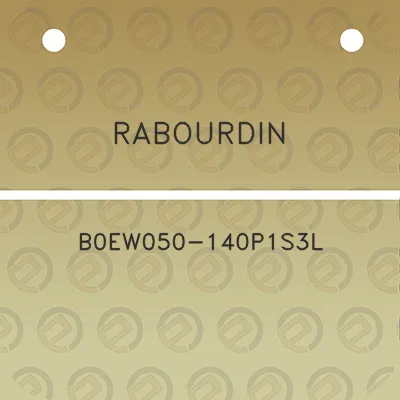 rabourdin-b0ew050-140p1s3l