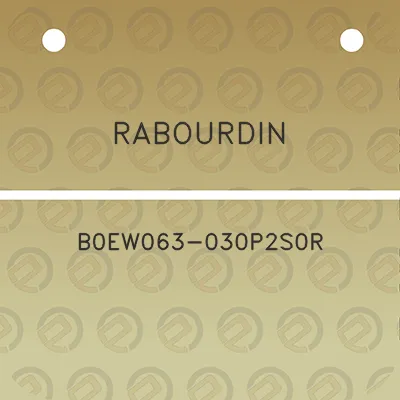 rabourdin-b0ew063-030p2s0r