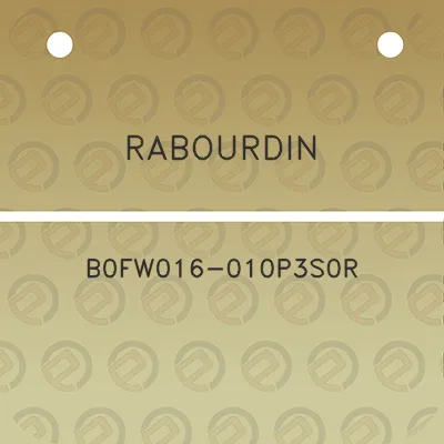 rabourdin-b0fw016-010p3s0r