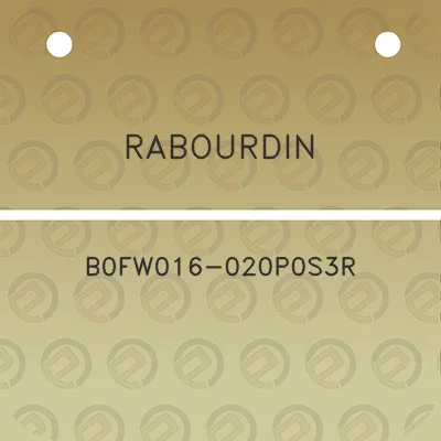 rabourdin-b0fw016-020p0s3r