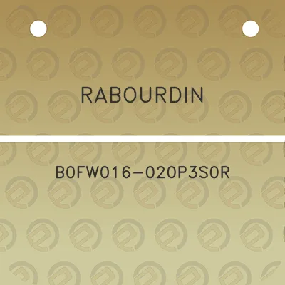 rabourdin-b0fw016-020p3s0r