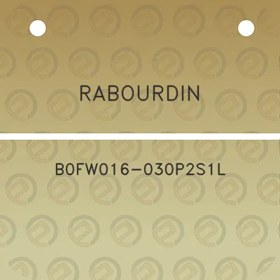 rabourdin-b0fw016-030p2s1l