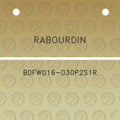 rabourdin-b0fw016-030p2s1r