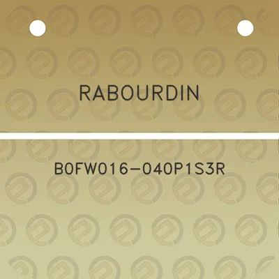 rabourdin-b0fw016-040p1s3r