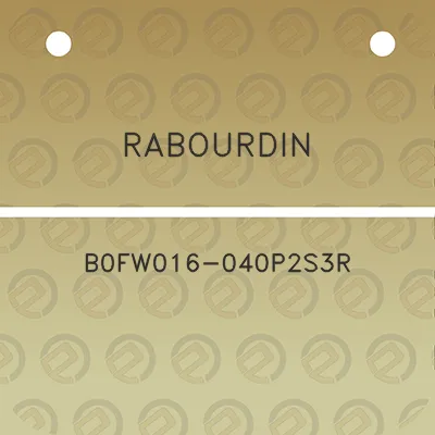 rabourdin-b0fw016-040p2s3r