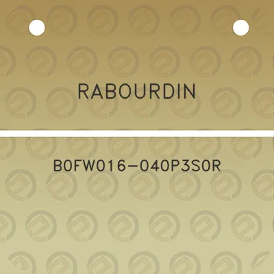 rabourdin-b0fw016-040p3s0r