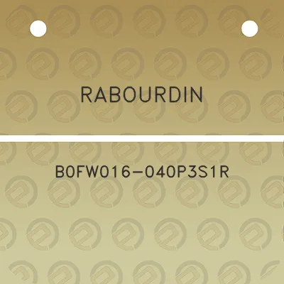 rabourdin-b0fw016-040p3s1r