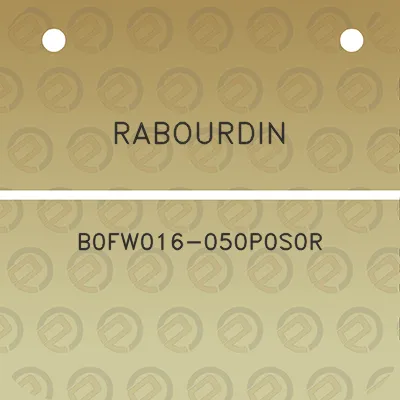 rabourdin-b0fw016-050p0s0r