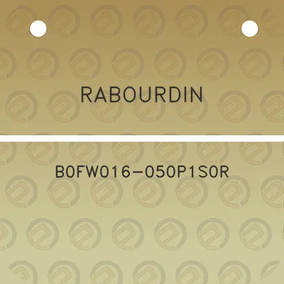 rabourdin-b0fw016-050p1s0r