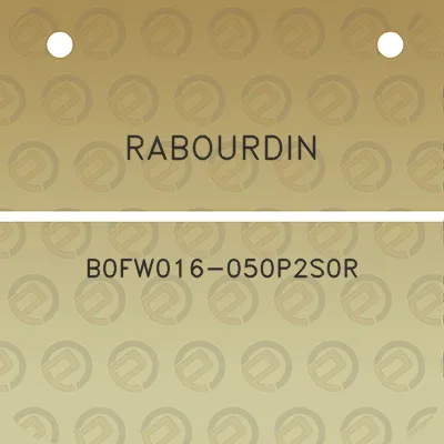 rabourdin-b0fw016-050p2s0r