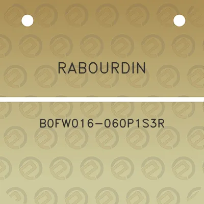 rabourdin-b0fw016-060p1s3r