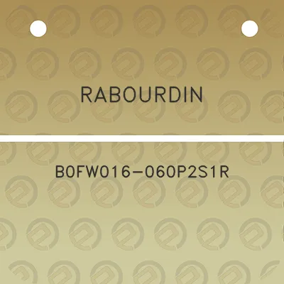 rabourdin-b0fw016-060p2s1r