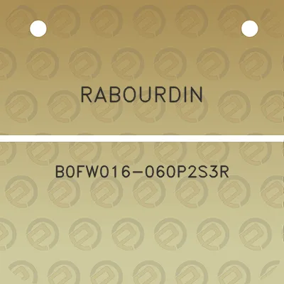 rabourdin-b0fw016-060p2s3r