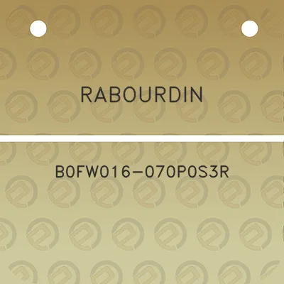 rabourdin-b0fw016-070p0s3r