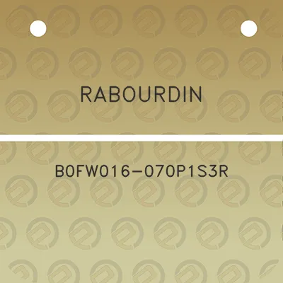 rabourdin-b0fw016-070p1s3r