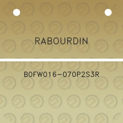 rabourdin-b0fw016-070p2s3r