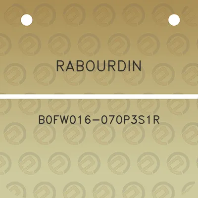 rabourdin-b0fw016-070p3s1r