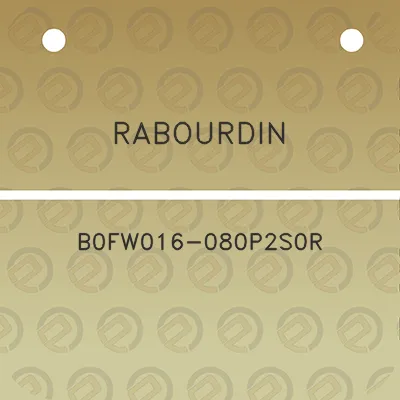 rabourdin-b0fw016-080p2s0r