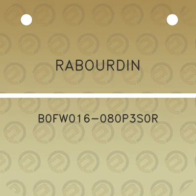 rabourdin-b0fw016-080p3s0r