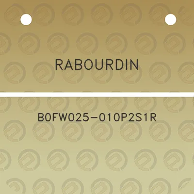 rabourdin-b0fw025-010p2s1r