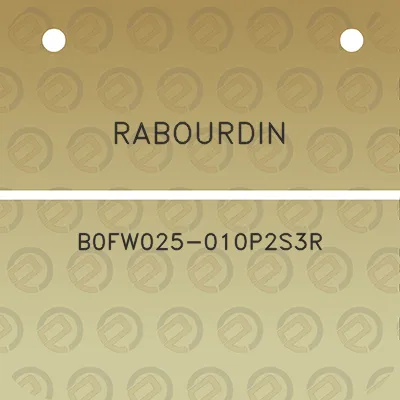 rabourdin-b0fw025-010p2s3r