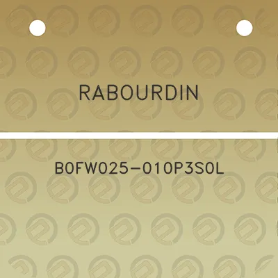 rabourdin-b0fw025-010p3s0l