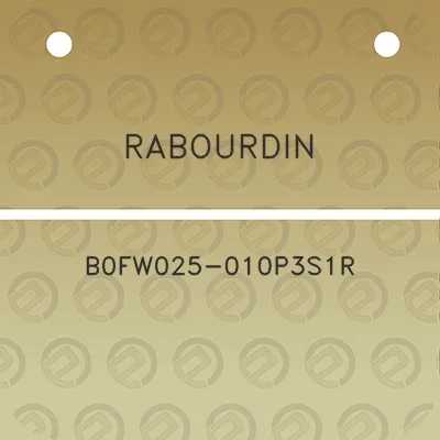 rabourdin-b0fw025-010p3s1r