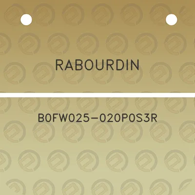 rabourdin-b0fw025-020p0s3r