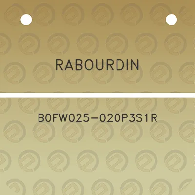 rabourdin-b0fw025-020p3s1r