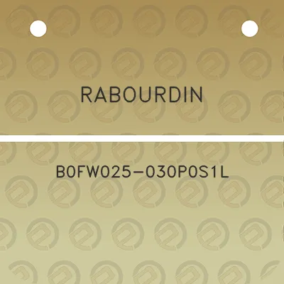 rabourdin-b0fw025-030p0s1l