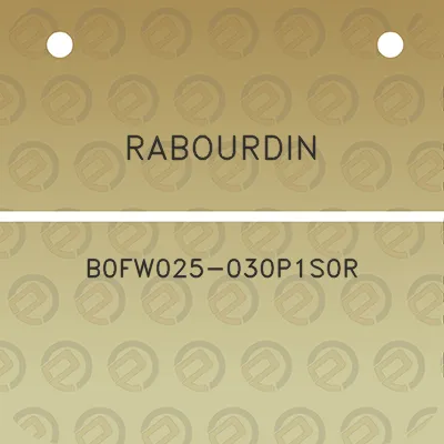 rabourdin-b0fw025-030p1s0r