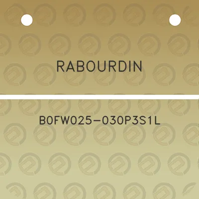 rabourdin-b0fw025-030p3s1l