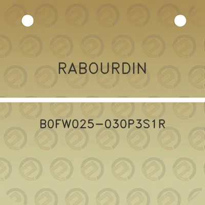 rabourdin-b0fw025-030p3s1r