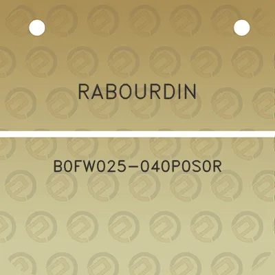 rabourdin-b0fw025-040p0s0r