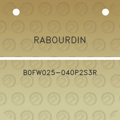 rabourdin-b0fw025-040p2s3r